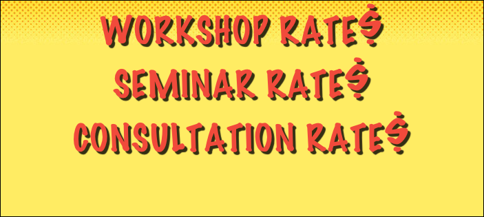 6. Workshop RATE$
6. Seminar RATE$
6. Consultation RATE$
